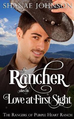 The Rancher takes his Love at First Sight(English, Paperback, Johnson Shanae)
