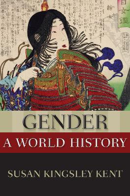 Gender: A World History(English, Paperback, Kent Susan Kingsley)