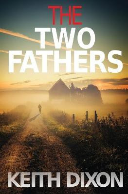 The Two Fathers(English, Paperback, Dixon Keith)