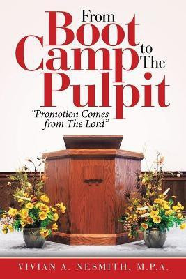 From Boot Camp to the Pulpit(English, Paperback, Nesmith M P a Vivian a)