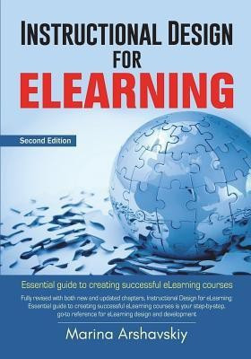 Instructional Design for eLearning(English, Paperback, Arshavskiy Marina)