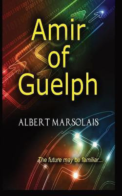 Amir of Guelph(English, Paperback, Marsolais Albert A)