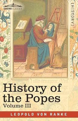 History of the Popes, Volume III(English, Paperback, Ranke Leopold Von)