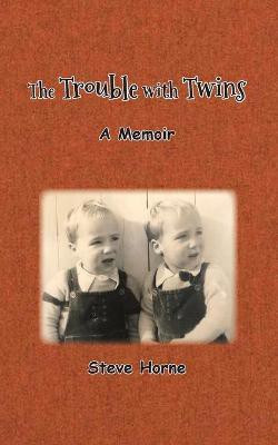 The Trouble with Twins(English, Paperback, Horne Steve)