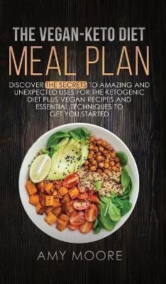 The Vegan Keto Diet Meal Plan(English, Hardcover, Moore Amy)