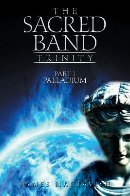 The Sacred Band Trinity(English, Hardcover, Mactavish James)