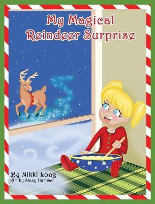 My Magical Reindeer Surprise(English, Hardcover, Long Nikki)