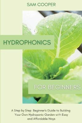 Hydroponics for Beginners(English, Paperback, Cooper Sam)