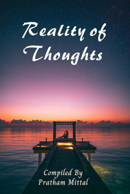Reality of Thoughts(English, Paperback, Pratham Mittal)