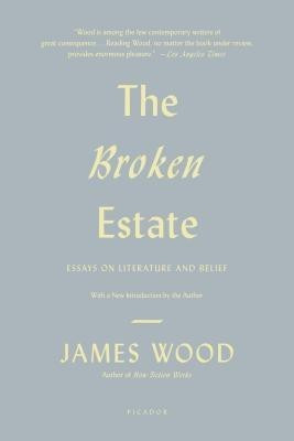 The Broken Estate(English, Paperback, Wood James)