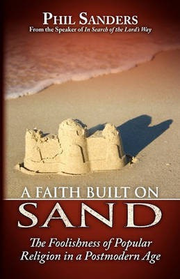 A Faith Built on Sand(English, Paperback, Sanders Phil)