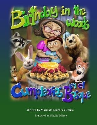Birthday in the Woods/Cumpleanos En El Bosque(English, Paperback, Victoria Maria Lourdes)