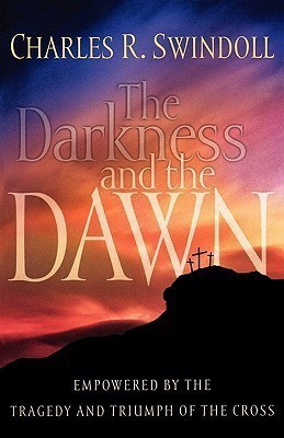 The Darkness and the Dawn(English, Paperback, Swindoll Charles R.)