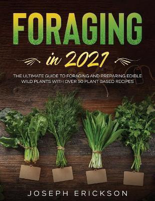 Foraging in 2021(English, Paperback, Erickson Joseph)