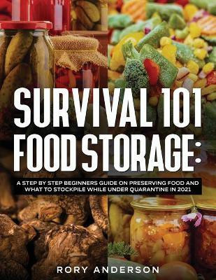 Survival 101 Food Storage(English, Paperback, Anderson Rory)