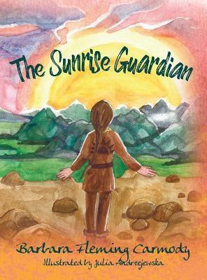 The Sunrise Guardian(English, Hardcover, Carmody Barbara Fleming)