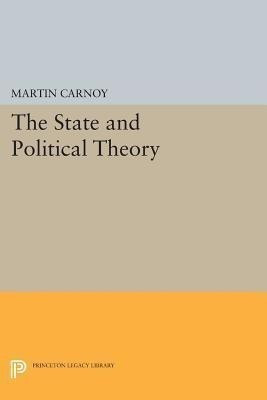 The State and Political Theory(English, Paperback, Carnoy Martin)