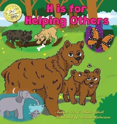 H is for Helping Others(English, Hardcover, White-Elliott Cassundra Dr)