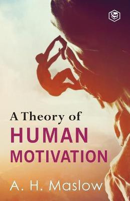 A Theory of Human Motivation(English, Paperback, Maslow Abraham H.)
