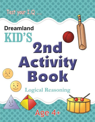 Kid's 2nd Activity Book - Logic Reasoning(Paperback, Dreamland)