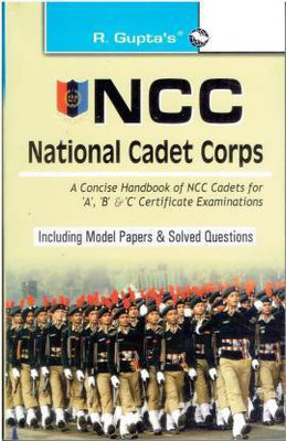 NCC National Cadet Corps A, B & C Certificate Examination Book (Paperback, R Gupta)(Paperback, BY Ramesh Singh)