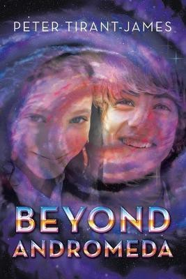 Beyond Andromeda(English, Paperback, James Peter Tirant)