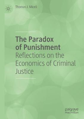 The Paradox of Punishment(English, Paperback, Miceli Thomas J.)