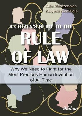 Rule of Law - A Citizen's Guide to the Most Precious Human Invention of All Time(English, Paperback, Merdzanovic Adis)