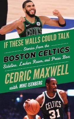 If These Walls Could Talk: Boston Celtics(English, Paperback, Maxwell Cedric)