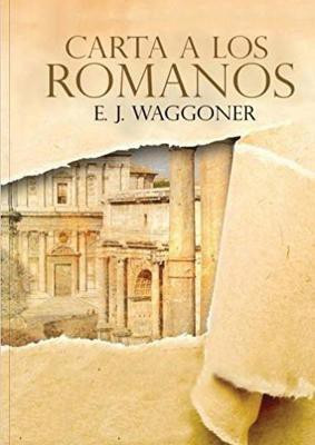 Carta a los Romanos(Spanish, Paperback, Waggoner Ellet J)