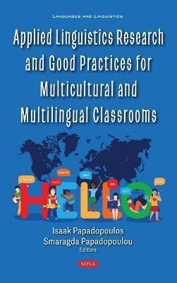 Applied Linguistics Research and Good Practices for Multicultural and Multilingual Classrooms(English, Hardcover, unknown)