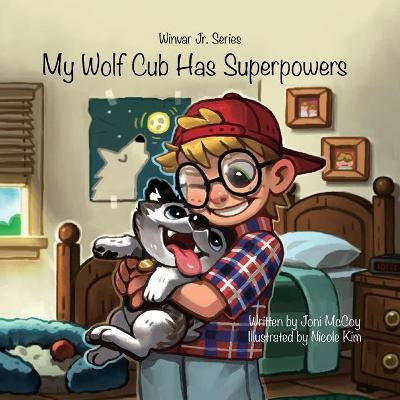 My Wolf Cub Has Superpowers(English, Paperback, McCoy Joni)