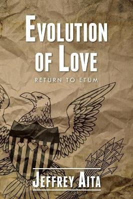 Evolution of Love(English, Paperback, Aita Jeffrey)