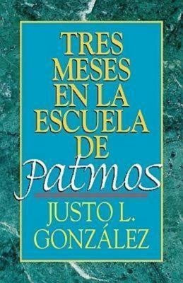 Tres Meses en la Escuela de Patmos(Spanish, Paperback, Gonzalez Justo L.)