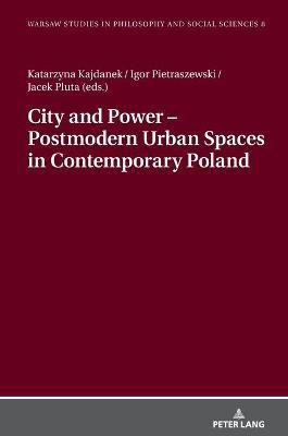 City and Power - Postmodern Urban Spaces in Contemporary Poland(English, Hardcover, unknown)