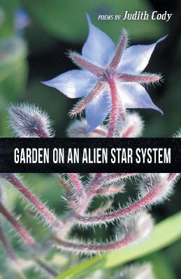 Garden on an Alien Star System(English, Paperback, Cody Judith)