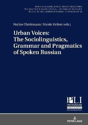 Urban Voices: The Sociolinguistics, Grammar and Pragmatics of Spoken Russian(English, Hardcover, unknown)