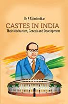 Caste In India Their Mechanism, Genesis And Development / The Untouchables : Who Were They And Why They Became Untouchables(Paperback, Dr B R Ambedkar)