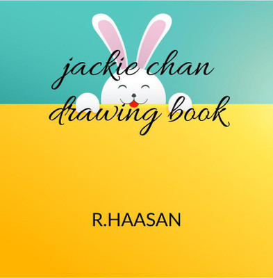 JACKIE CHAN DRAWING BOOK(English, Paperback, R.haasan)