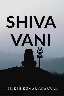 Shiva Vani(English, Paperback, Kumar Nilesh Agarwal)