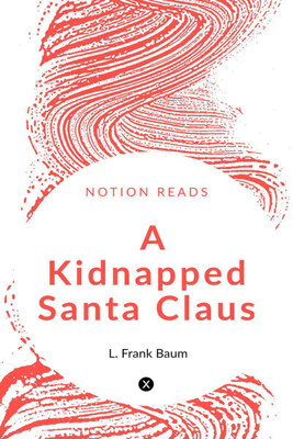 A Kidnapped Santa Claus(English, Paperback, Baum L Frank)