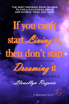 IF YOU CAN'T START LIVING IT, THEN DON'T START DREAMING IT(English, Paperback, Llewellyn Rozario)