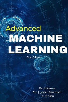 ADVANCED MACHINE LEARNING(English, Paperback, Dr. R Kumar)