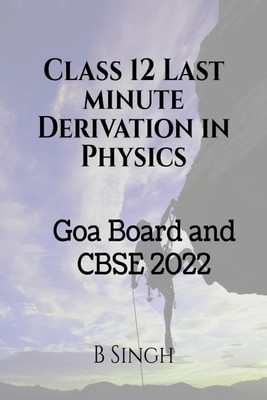 Class 12 Last minute Derivation in Physics(English, Paperback, B Singh)