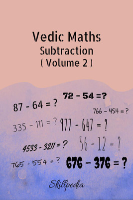 Vedic maths Subtraction (Volume 2)(English, Paperback, Skillpedia)