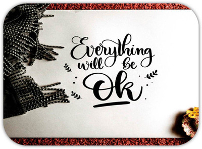 Monk Matters Everything Will Be Ok Design Non-Slip Rubber Base Gaming & Laptop (MPAD00472) Non Slip Base Mousepad(White, Black)