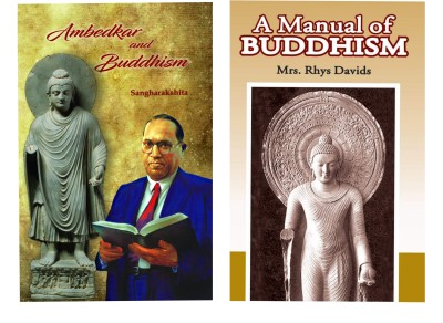 Ambedkar And Buddhism, A Manual Of Buddhism(Paperback, SANGHARAKSHITA, MRS. RHYS DAVIDS)