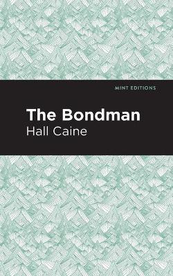 The Bondman(English, Paperback, Caine Hall)