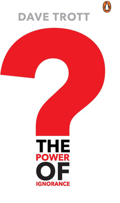 The Power of Ignorance(English, Paperback, Trott Dave)