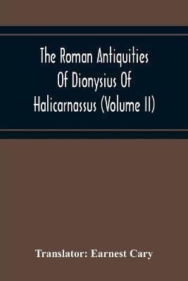 The Roman Antiquities Of Dionysius Of Halicarnassus (Volume Ii)(English, Paperback, unknown)